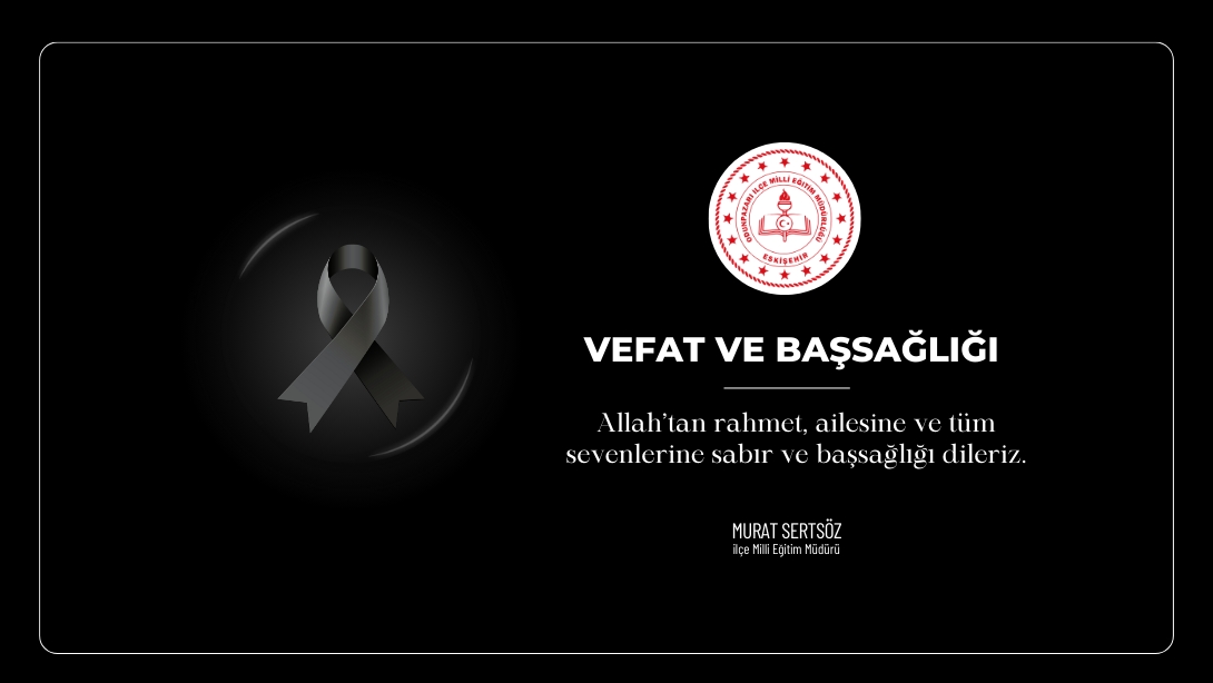 Vefat & Başsağlığı (Sefa SAYIN'ın annesi)