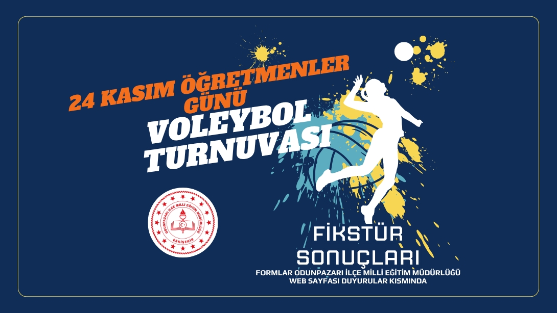 24 Kasım Öğretmenler Günü Voleybol Turnuvası Fikstür Sonuçları (Güncelleme)